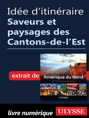 cover image of Idée d'itinéraire--Saveurs et paysages des Cantons-de-l'Est